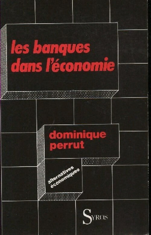 Les banques dans l'économie - Bernard Perrut - Livre