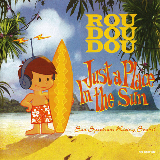 Roudoudou - Just A Place In The Sun - Roudoudou - CD