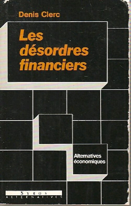 Les désordres financiers - Denis Clerc - Livre