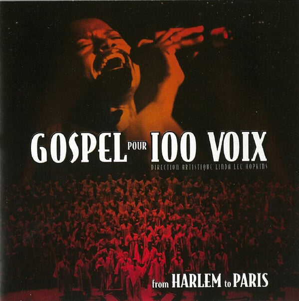 Gospel Pour 100 Voix, Linda Lee Hopkins - Gospel pour 100 Voix (From Harlem to Paris) - Gospel Pour 100 Voix, Linda Lee Hopkins - CD
