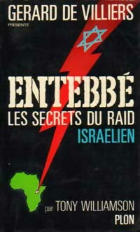 Entebbé : Les secrets du raid Israélien - Tony Williamson - Livre