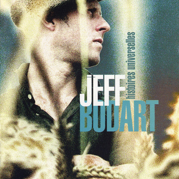 Jeff Bodart - Histoires Universelles - Jeff Bodart - CD