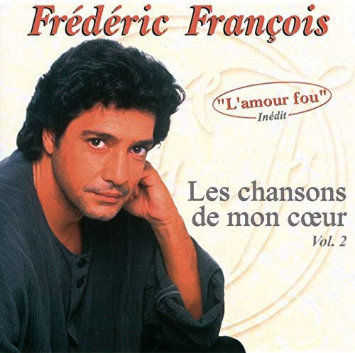 Frédéric François - Les Chansons De Mon C?ur (Vol. 2) - Frédéric François - CD