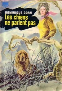 Les chiens ne parlent pas - Dominique Dorn - Livre