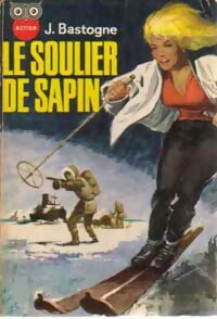 Le soulier de sapin - J. Bastogne - Livre