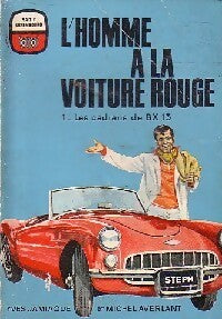 L'homme à la voiture rouge Tome I : Les cadrans de BX 13 - Michel Averlant, Yves Jamiaque - Livre