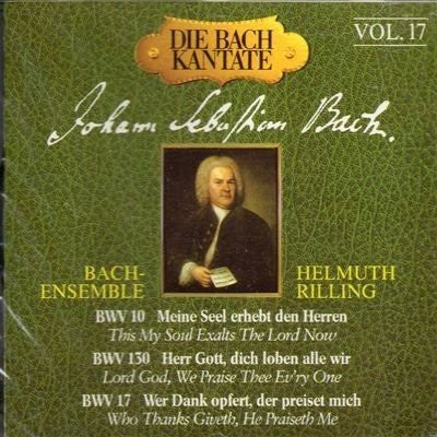 Johann Sebastian Bach, Helmuth Rilling - Die Bach Cantate BWV 10, BWV 130, BWV 17 Vol.17 - Johann Sebastian Bach, Helmuth Rilling - CD