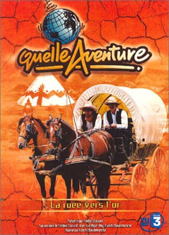 Quelle aventure ! : La Ruée vers l'or - François Chayé - DVD