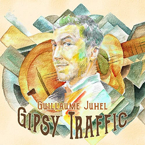 Guillaume Juhel - Gipsy Traffic - Guillaume Juhel - CD