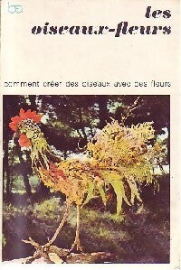 Les oiseaux-fleurs - Gilberte Jassogne - Livre