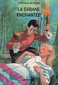 La cabane enchantée - Comtesse De Ségur - Livre