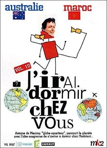 J'irai Dormir chez Vous-Volume 10-Australie/Maroc - Antoine de Maximy - DVD