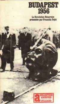 Budapest 1956 - François Fejto - Livre