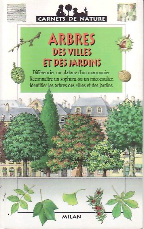 Arbres des villes et des jardins - James Gourier - Livre