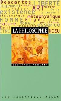 La philosophie - Bertrand Vergely - Livre
