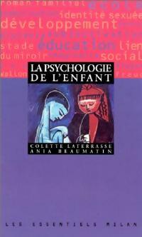 La psychologie de l'enfant - Colette Laterrasse, Ania Beaumatin - Livre