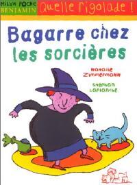 Bagarre chez les sorcières - Nathalie Zimmermann - Livre