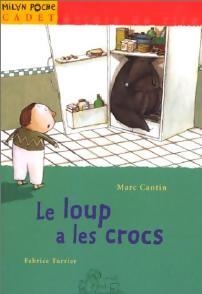 Le loup a les crocs - Marc Cantin - Livre