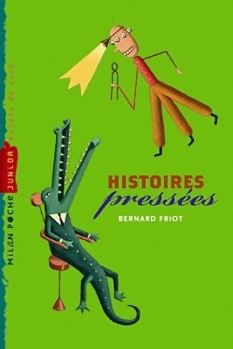 Histoires pressées - Bernard Friot - Livre