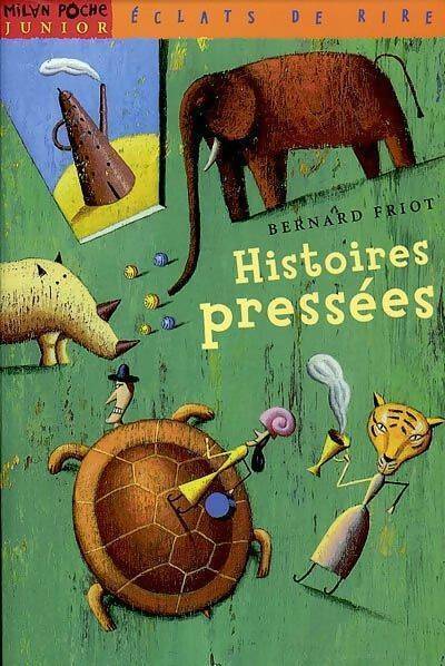 Histoires pressées - Bernard Friot - Livre