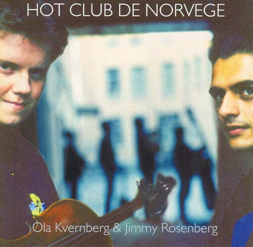 Hot Club De Norvege* Featuring Ola Kvernberg & Jimmy Rosenberg - Hot Club De Norvege Featuring Ola Kvernberg & Jimmy Rosenberg - Hot Club De Norvege Featuring Ola Kvernberg & Jimmy Rosenberg - CD