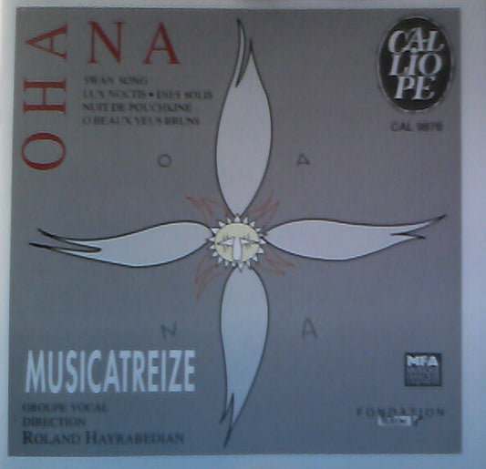 Ohana* - Musicatreize, Roland Hayrabedian - Swan Song - Lux Noctis ? Dies Solis - Nuit De Pouchkine - O Beaux Yeus Bruns - Ohana - CD