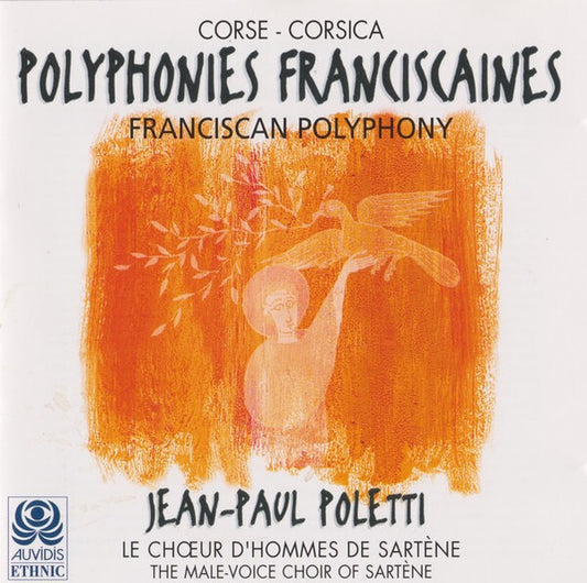 Jean-Paul Poletti*, Le Ch?ur D'Hommes De Sartène - Polyphonies Franciscaines = Franciscan Polyphony - Jean-Paul Poletti, Le Ch?ur D'Hommes De Sartène - CD
