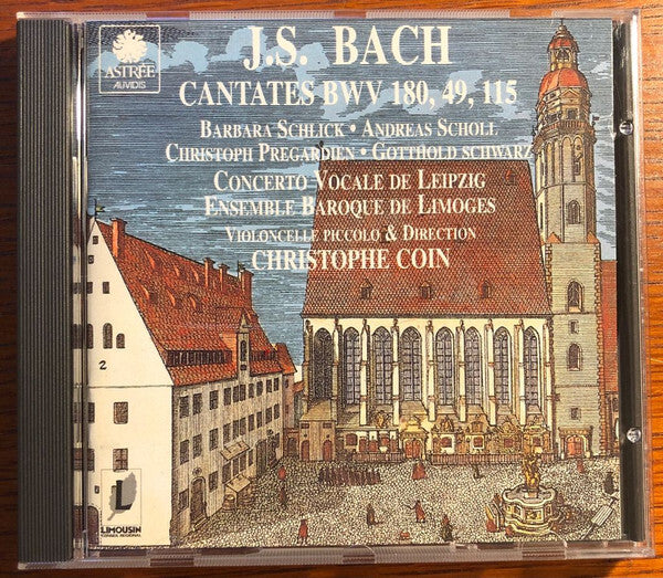 J. S. Bach* - Barbara Schlick, Andreas Scholl, Christoph Prégardien, Gotthold Schwarz, Ensemble Baroque De Limoges, Concerto Vocale Leipzig, Christophe Coin - Cantates BWV 180, 49, 115 - J. S. Bach - CD