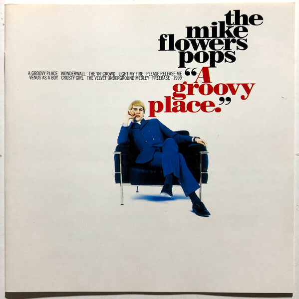 The Mike Flowers Pops - A Groovy Place - The Mike Flowers Pops - CD