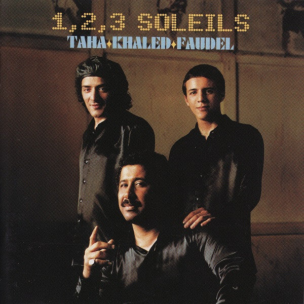 Taha* ? Khaled ? Faudel - 1, 2, 3 Soleils - Taha ? Khaled ? Faudel - CD