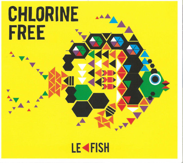 Chlorine Free - Le fish - Chlorine Free - CD