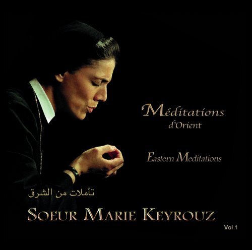 Soeur Marie Keyrouz - Méditations d'orient - Soeur Marie Keyrouz - CD