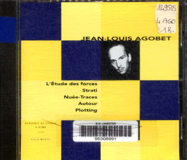 Agobet : L'étude des forces / Strati / Nuée-Traces / Autour / Plotting -  - CD