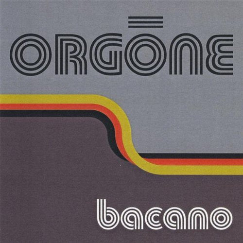 Orgone - Bacano - Orgone - CD