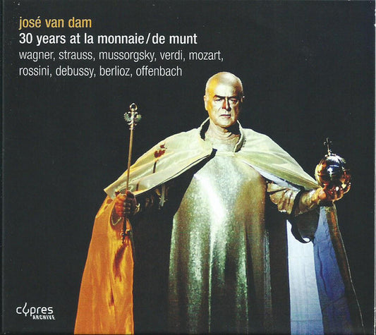José van Dam - 30 Years At La Monnaie / De Munt - Mozart, Debussy, Jose Van Dam, Strauss, Verdi, Wagner, rossini, Berlioz, Mussorgsky, Offenbach - CD