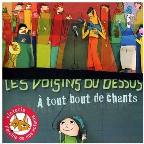 Les voisins du dessus - A tout bout de chants - Les Voisins Du Dessus - CD