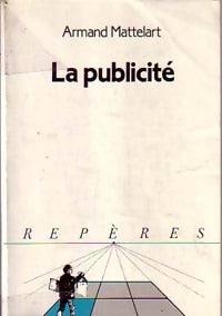 La publicité - Armand Mattelart - Livre