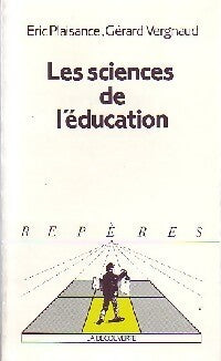 Les sciences de l'éducation - Eric Plaisance, Gérard Vargnaud - Livre