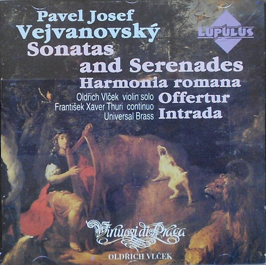 Pavel Josef Vejvanovský, Oldich Vlek, Frantiek Xaver Thuri, Universal Brass - Sonatas and serenades, harmonia romana, offertur, intrada - Pavel Josef Vejvanovský, Oldich Vlek, Frantiek Xaver Thuri, Universal Brass - CD