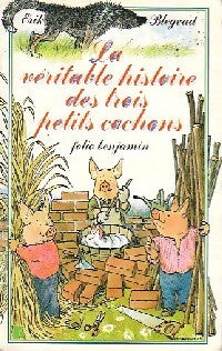 La véritable histoire des trois petits cochons - Anomyme - Livre