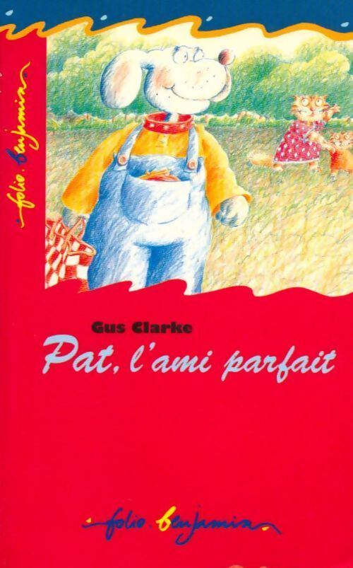 Pat, l'ami parfait - Gus Clarke - Livre
