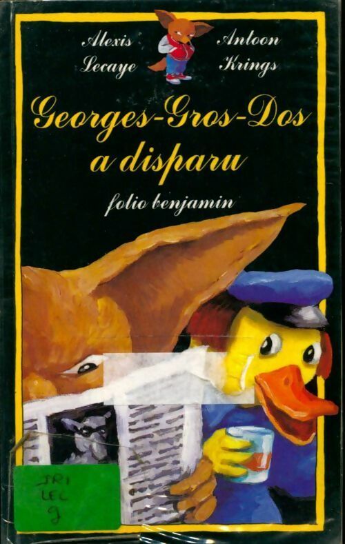 Georges Gros-Dos a disparu - Alexis Lecaye - Livre