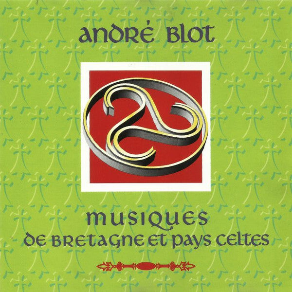 André Blot - Musiques de bretagne et pays celtes - André Blot - CD