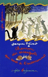 Chanson des escargots qui vont à l'enterrement - Jacques Prévert - Livre