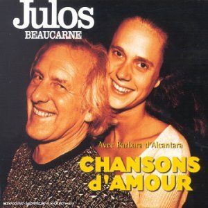 Chansons d'amour - Julos Beaucarne, Barbara D'Alcantara - CD