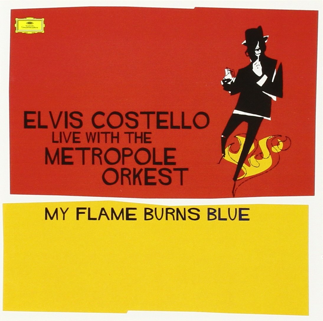 Elvis Costello Live With The Metropole Orkest - My flame burns blue - Elvis Costello Live With The Metropole Orkest - CD
