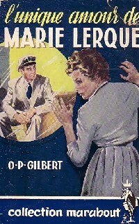 L'unique amour de Marie Lerque - Oscar-Paul Gilbert - Livre