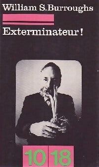 Exterminateur - William S. Burroughs - Livre