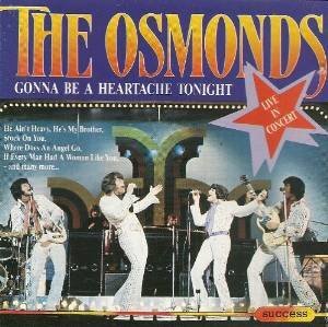 The Osmonds - Gonna be a heartache tonight - The Osmonds - CD