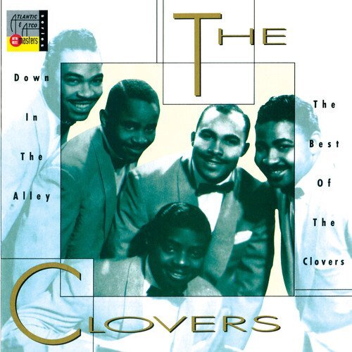 The Clovers - Down in the alley : The best of the clovers - The Clovers - CD
